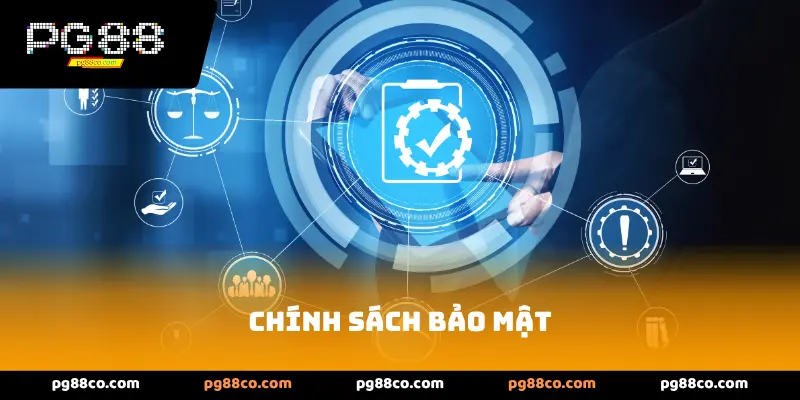 CHÍNH SÁCH BẢO MẬT