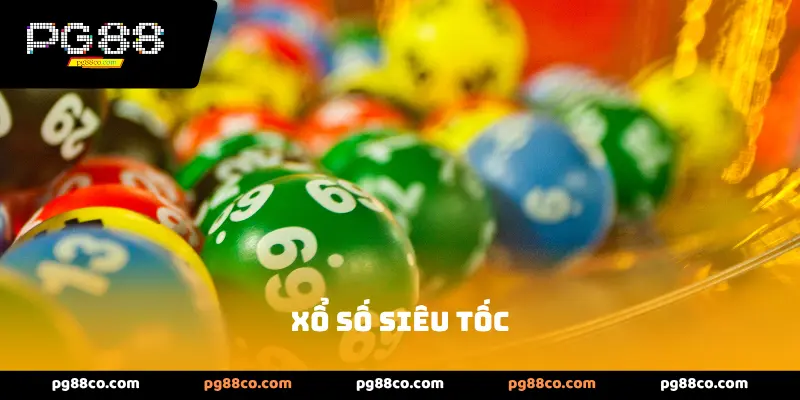 Những Lợi Ích Vượt Trội Của Xổ Số Siêu Tốc Mới